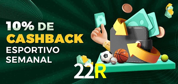 10% de bônus de cashback na 22R